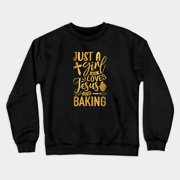 just a girl who loves jesus and baking Crewneck Sweatshirt by kakimonkey